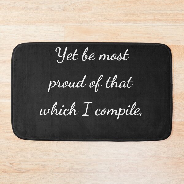 Item preview, “Yet be most proud of that which I compile,” - handwriting white designed and sold by ariksworld.