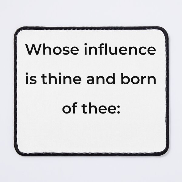Item preview, “Whose influence is thine and born of thee:” - print black designed and sold by ariksworld.