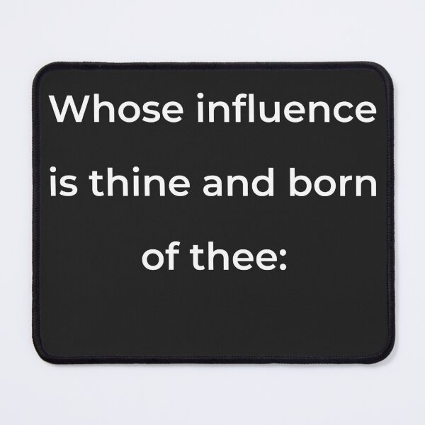 Item preview, “Whose influence is thine and born of thee:” - print white designed and sold by ariksworld.
