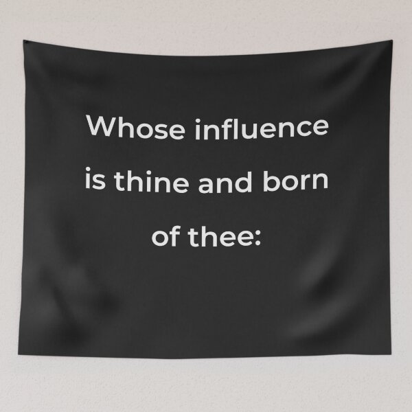 Item preview, “Whose influence is thine and born of thee:” - print white designed and sold by ariksworld.
