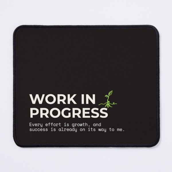 Item preview, WORK IN PROGRESS - Growth & Success Daily Reminder Quote designed and sold by Safe Soul DeLife.