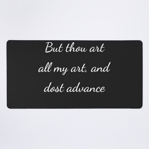 Item preview, “But thou art all my art, and dost advance” - handwriting white designed and sold by ariksworld.
