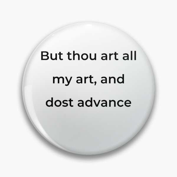 Item preview, “But thou art all my art, and dost advance” - print black designed and sold by ariksworld.