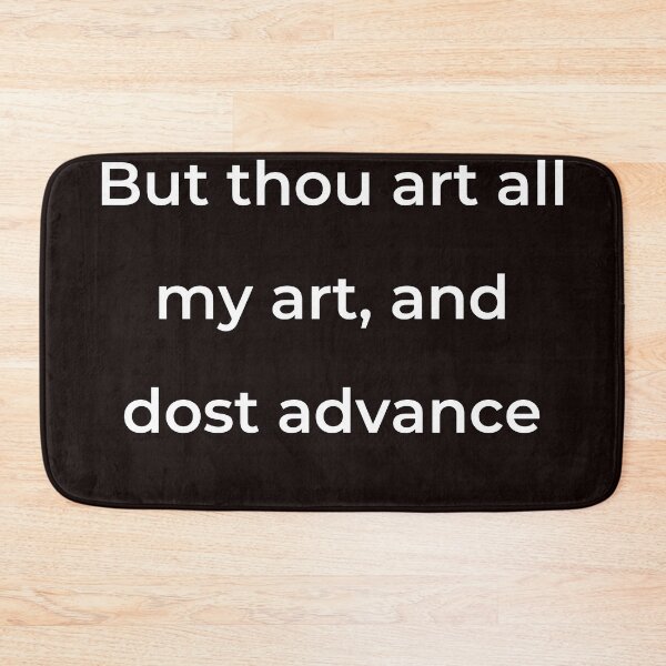 Item preview, “But thou art all my art, and dost advance” - print white designed and sold by ariksworld.