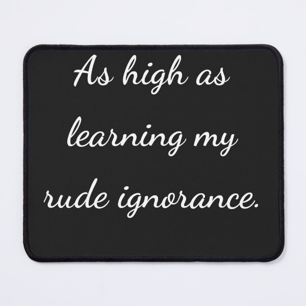 Item preview, “As high as learning my rude ignorance.” - handwriting white designed and sold by ariksworld.