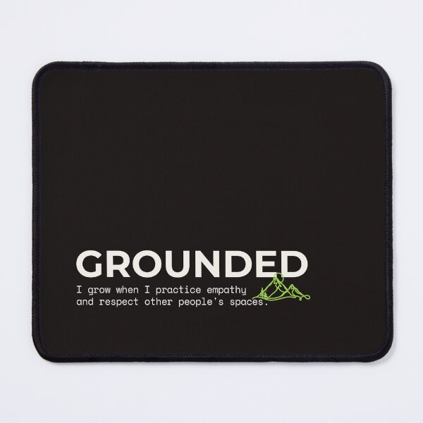 Item preview, GROUNDED - Empathy & Respect Mindful Living Quote. designed and sold by Safe Soul DeLife.