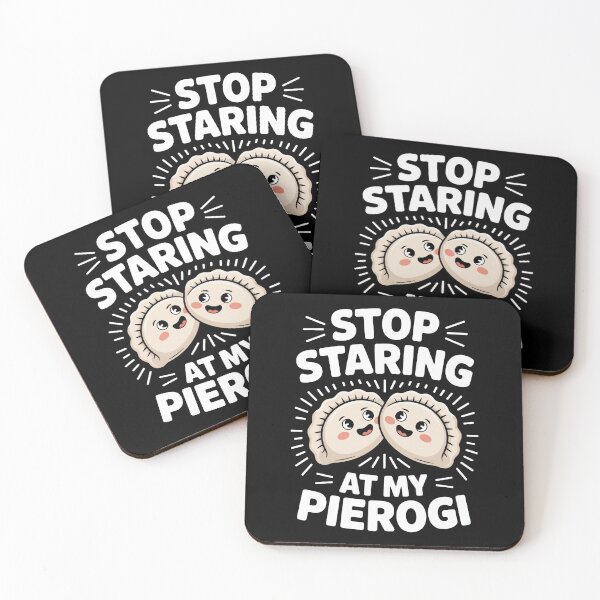 Item preview, STOP STARING AT MY PIEROGI designed and sold by jkrphoto.