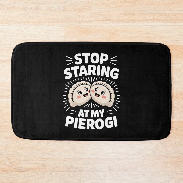 Item preview, STOP STARING AT MY PIEROGI designed and sold by jkrphoto.