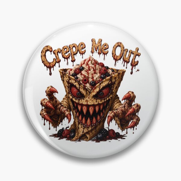 Item preview, Crepe Me Out - Funny Scary Monster Crepe Dessert Horror Comedy designed and sold by HorrorWorldWeb.