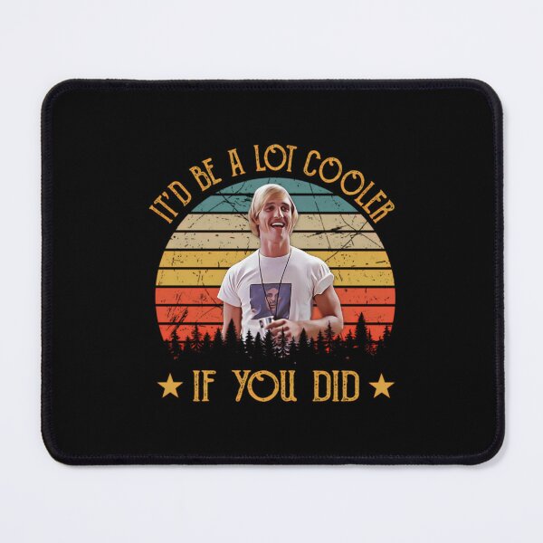 Item preview, It’D Be A Lot Cooler If You Did designed and sold by VictoriaVilleno.