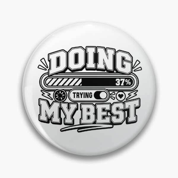 Item preview, Doing My Best 37% – Funny Quote designed and sold by Sed94.