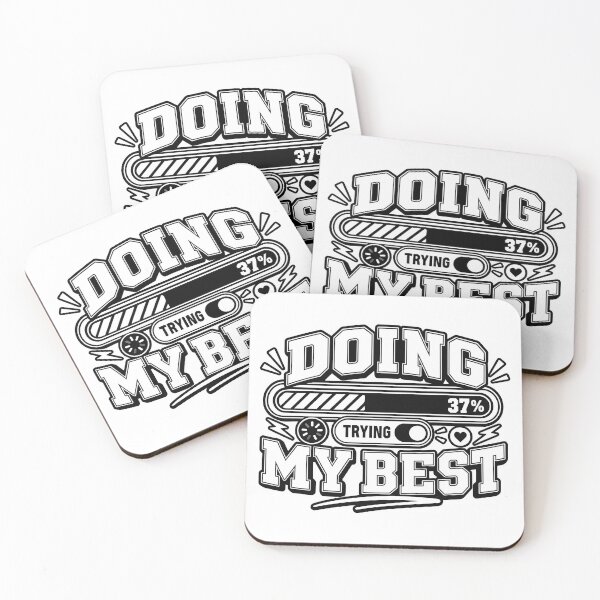 Item preview, Doing My Best 37% – Funny Quote designed and sold by Sed94.