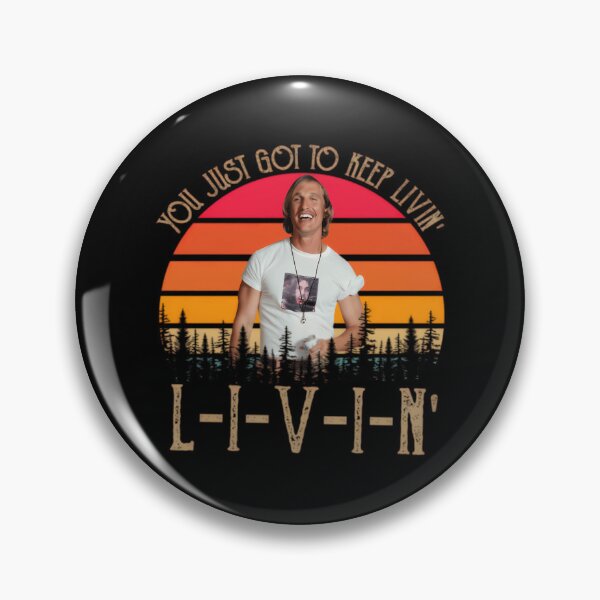 Item preview, You Just Got To Keep Livin David Wooderson Dazed A - Vocitusvulpes #4669 designed and sold by Joelliaopez.