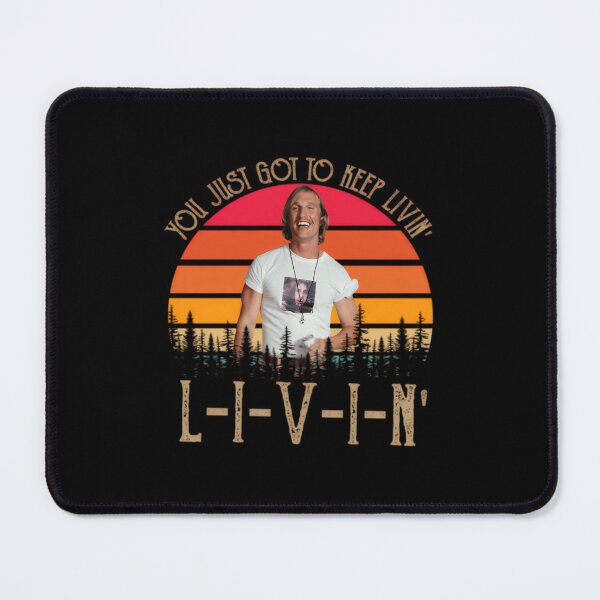 Item preview, You Just Got To Keep Livin David Wooderson Dazed A - Vocitusvulpes #4669 designed and sold by Joelliaopez.