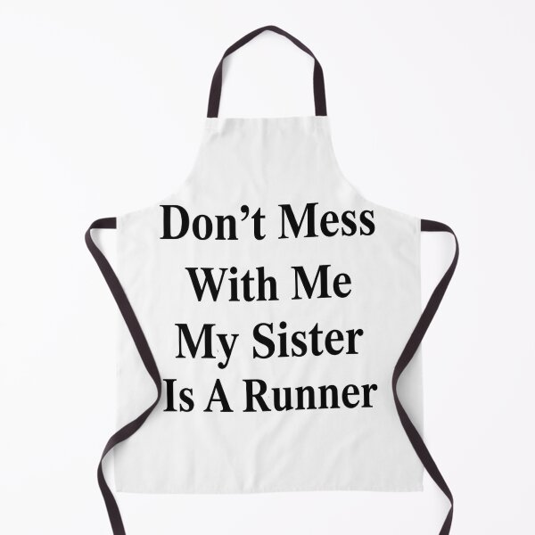 Item preview, Don’t Mess With Me My Sister Is A Runner Funny Marathon Sibling Humor designed and sold by raedattia.