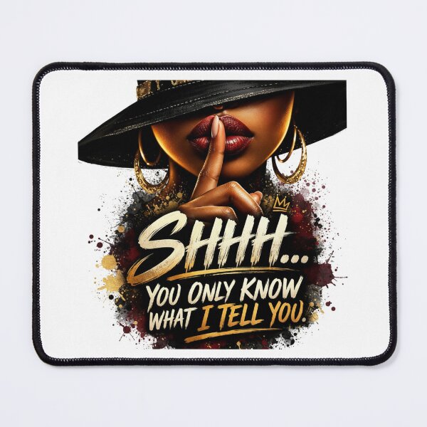 Item preview, Shhh... You Only Know What I Tell You design designed and sold by El-RoiDesigns.