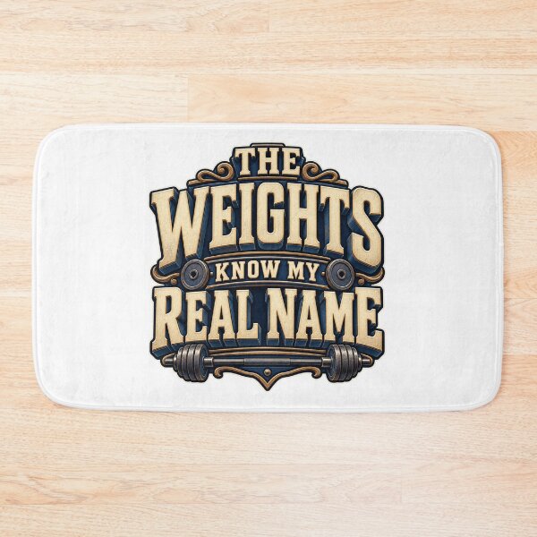 Item preview, The Weights Know My Real Name designed and sold by FZ Designs.