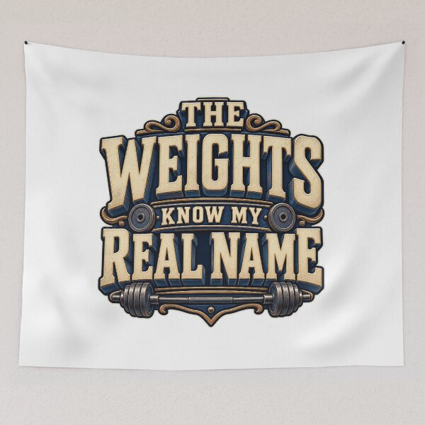 Item preview, The Weights Know My Real Name designed and sold by FZ Designs.