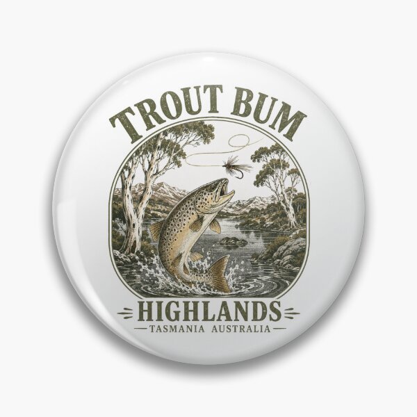 Item preview, Trout Bum Highlands Tasmania Brown Trout Fly Fishing Tasmania Vintage Badge designed and sold by Yellowriversss.