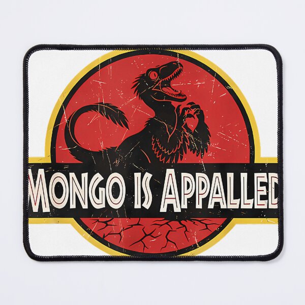 Item preview, Mongo Is Appalled Jurassic Park Blazing Saddles Movie Fan Parody designed and sold by Sleepingshop.