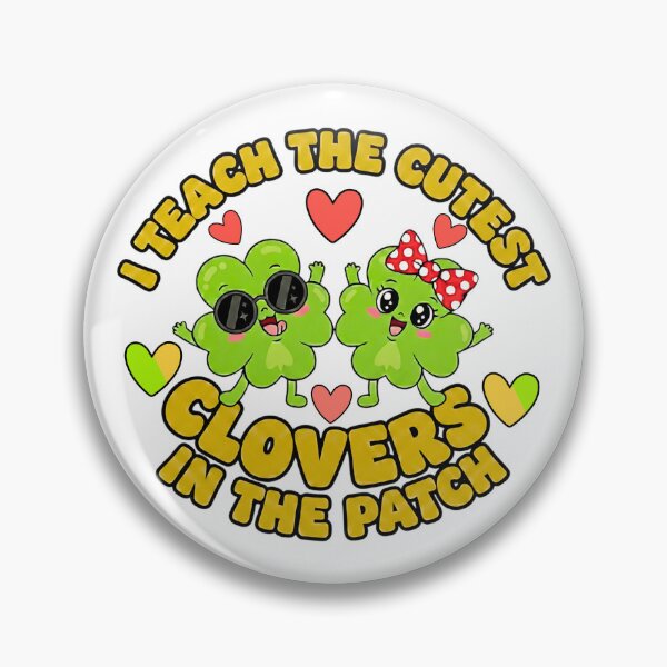 Item preview, St Patrick's Day I Teach the cutest clovers in the patch teacher designed and sold by ArtDesignTp.
