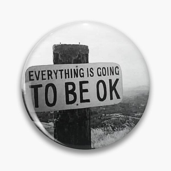 Item preview, Positive sign EVERYTHING is going to be ok designed and sold by Coexist In Tee's .
