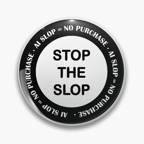 Item preview, Stop the slop AI slop = no purchase designed and sold by random8.