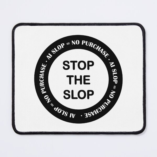 Item preview, Stop the slop AI slop = no purchase designed and sold by random8.