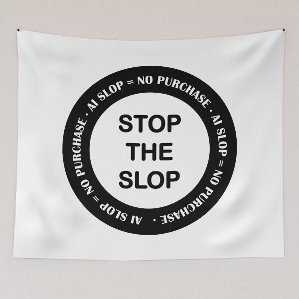 Item preview, Stop the slop AI slop = no purchase designed and sold by random8.