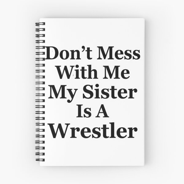 Item preview, Don’t Mess With Me My Sister Is A Wrestler Funny Wrestling Sibling Humor designed and sold by raedattia.