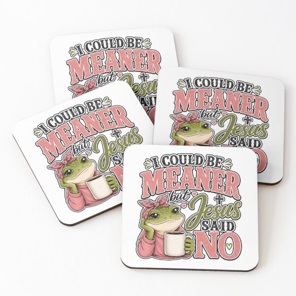 Item preview, I Could Be Meaner But Jesus Said No Frog designed and sold by WeirdlyMild.