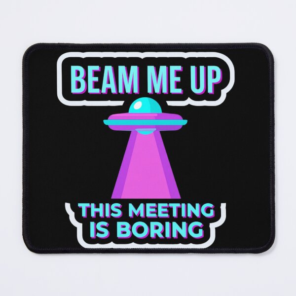 Item preview, Beam Me Up UFO Graphic Saying "This Meeting Is Boring" — Funny Office Meeting T-Shirt Design designed and sold by KanDa-Shop.
