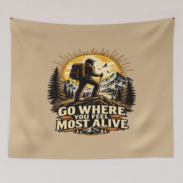 Item preview, Go Where You Feel Most Alive Hiking Mountain Design designed and sold by FABIOLA1970.