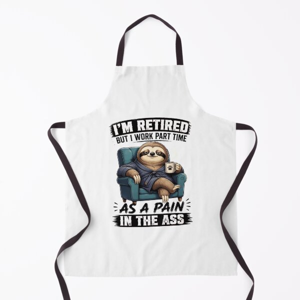 Item preview, Funny Retired Sloth Part Time Pain In The Ass Retirement designed and sold by leocreatives.