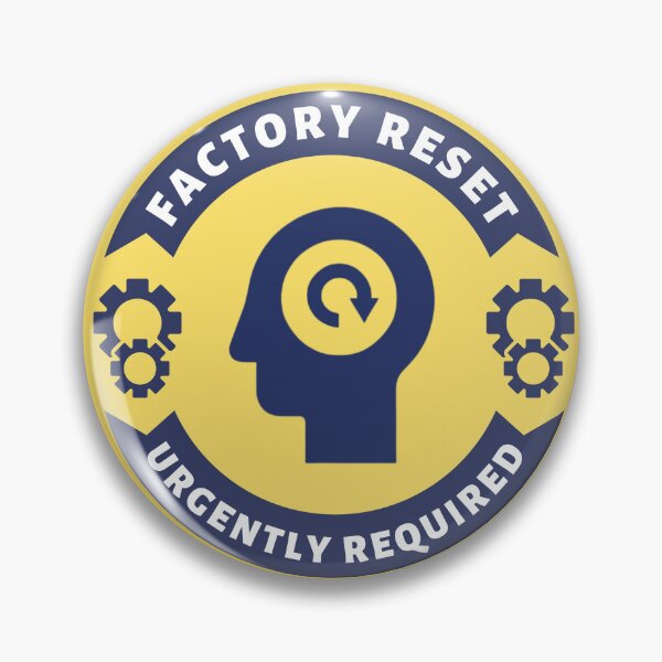 Item preview, Factory Reset Urgently Required Mindless Getting Old designed and sold by Kaibosh21.