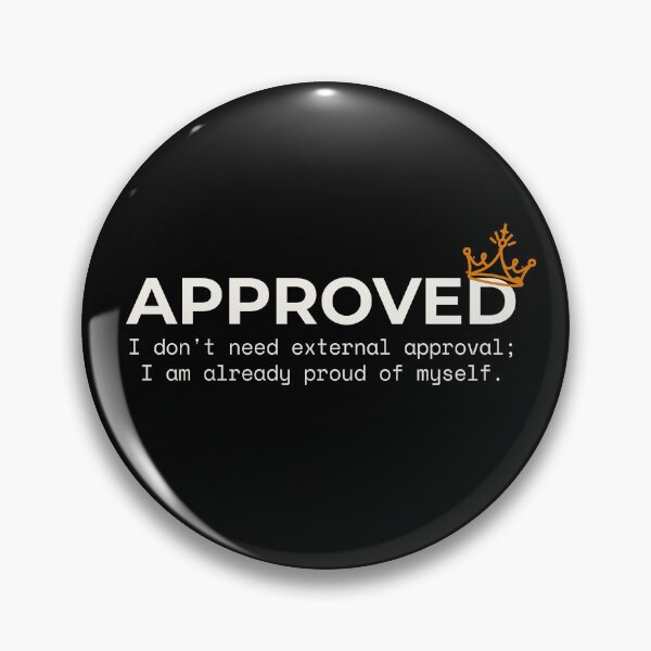 Item preview, Approved - No External Approval Needed Quote designed and sold by Safe Soul DeLife.