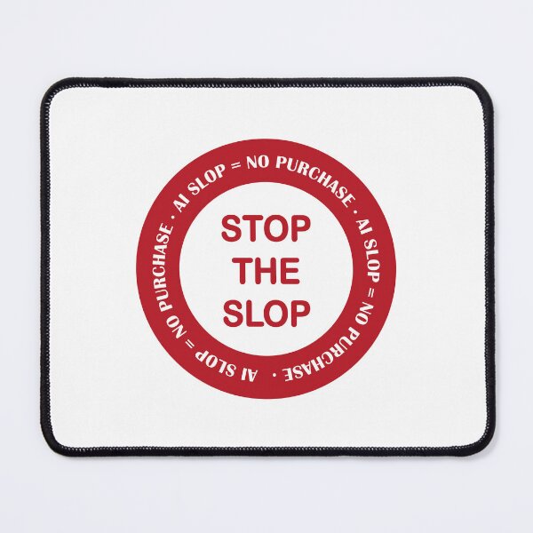 Item preview, Stop the slop AI slop = no purchase red designed and sold by random8.