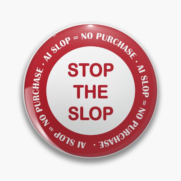Item preview, Stop the slop AI slop = no purchase red designed and sold by random8.