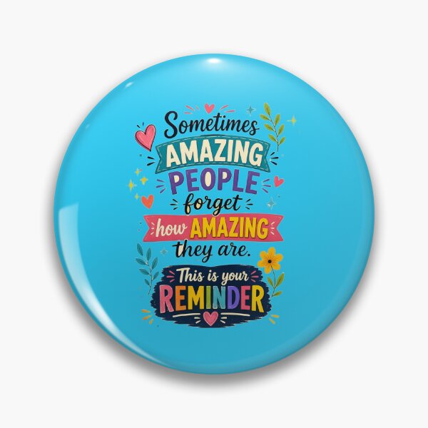 Item preview, Sometimes Amazing people forget how amazing they are. This is your reminder designed and sold by Brewgoodness.
