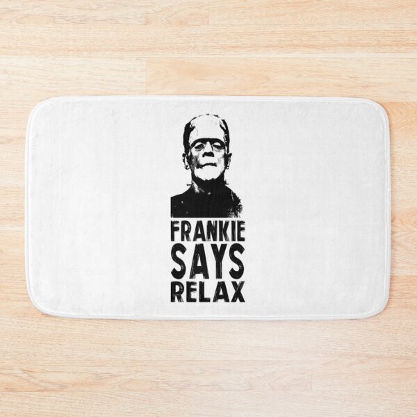 Item preview, FRANKIE SAYS RELAX designed and sold by JoelyNavarro.
