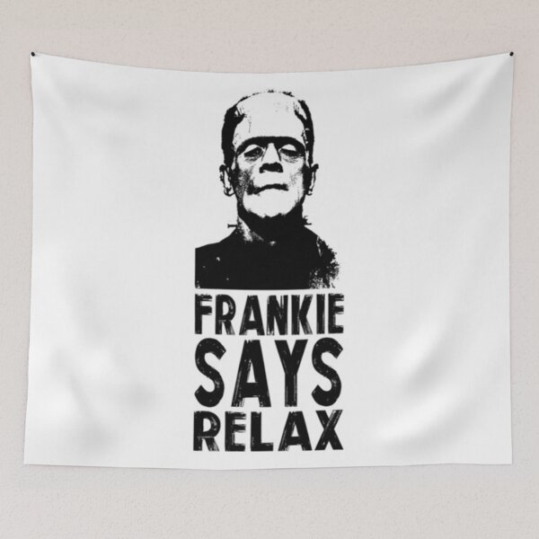 Item preview, FRANKIE SAYS RELAX designed and sold by JoelyNavarro.