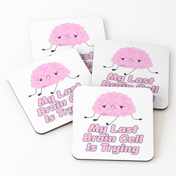 Item preview, My Last Brain Cell Is Trying Funny Quote designed and sold by jianina-alondra.