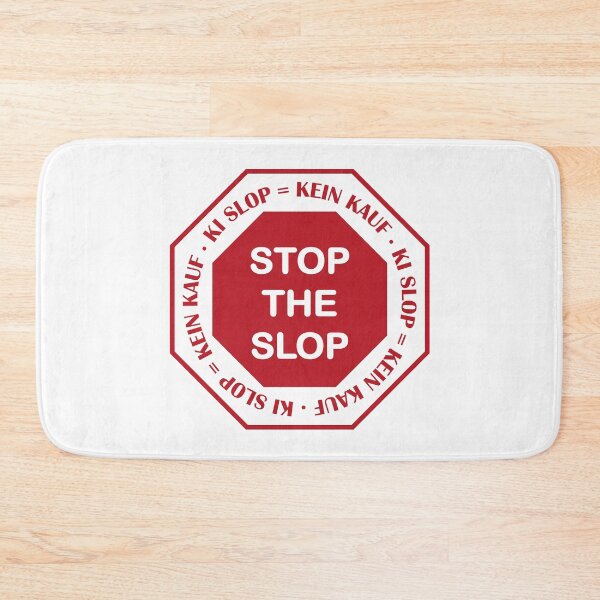 Item preview, Stop the Slop, KI Slop = No Buy Stop Sign designed and sold by random8.