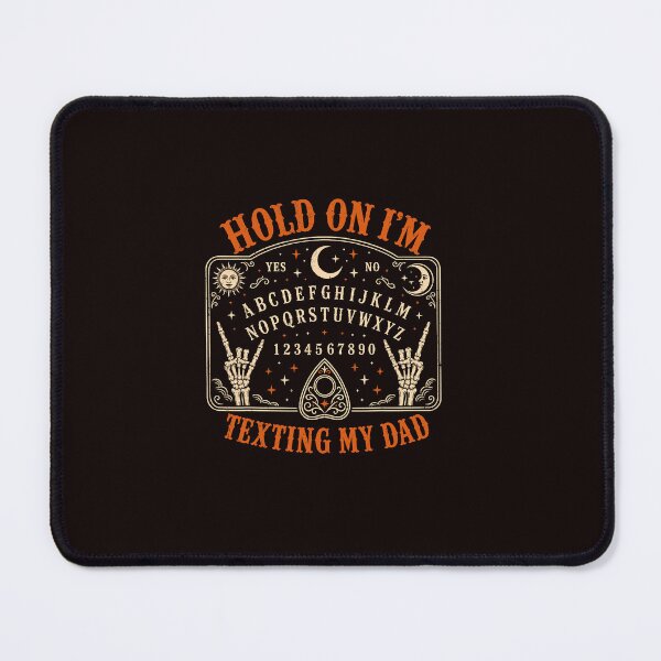 Item preview, Hold On I'm Texting My Dad Ouija Funny Halloween Dead Dad designed and sold by ImeldaSparks.