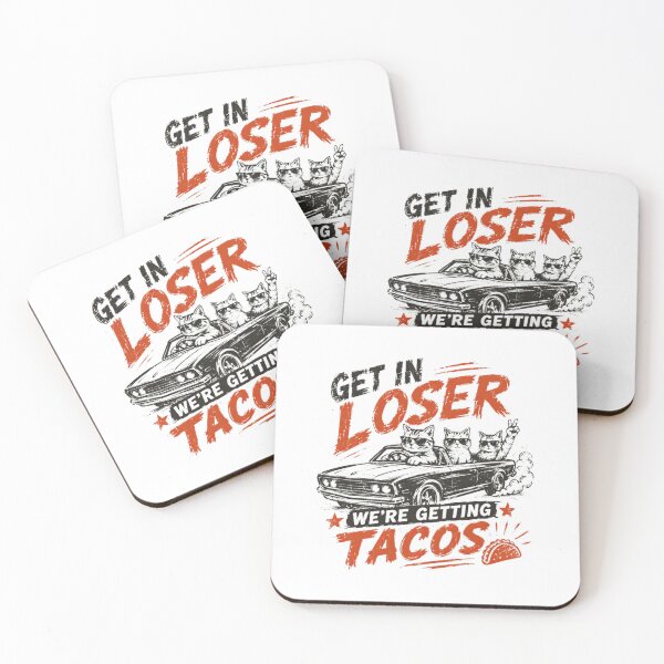 Item preview, Get In Loser We're Getting Tacos Cats Funny Movie Quote Cat Lover Taco Lover designed and sold by HumansStuck12.