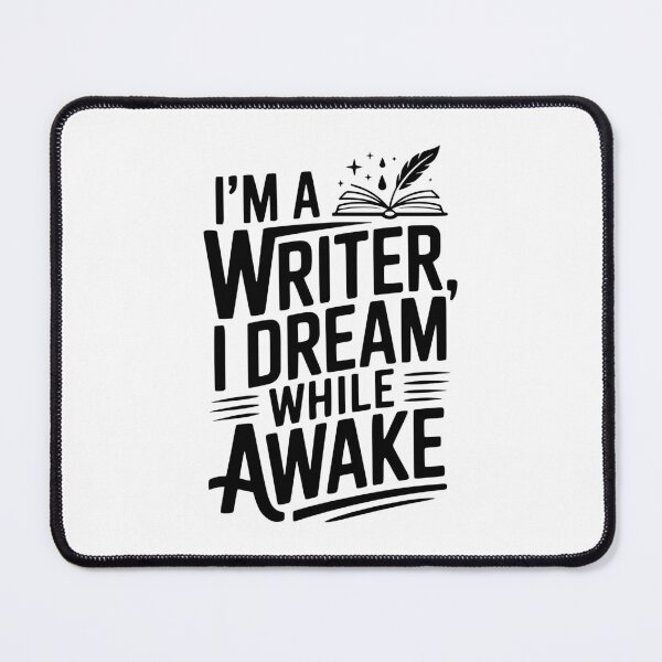 Item preview, I'm a Writer I Dream While Awake designed and sold by Frank Ring.