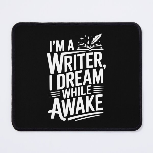 Item preview, I'm a Writer I Dream While Awake designed and sold by Frank Ring.