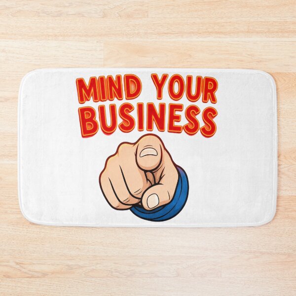 Item preview, MIND YOUR BUSINEISS designed and sold by sheref1983.