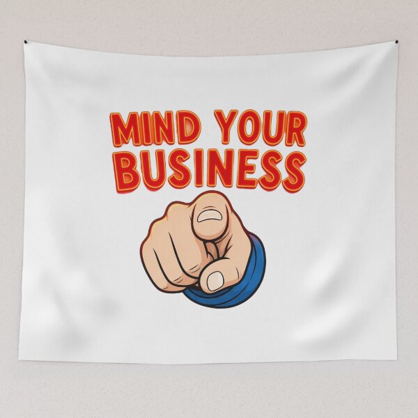Item preview, MIND YOUR BUSINEISS designed and sold by sheref1983.