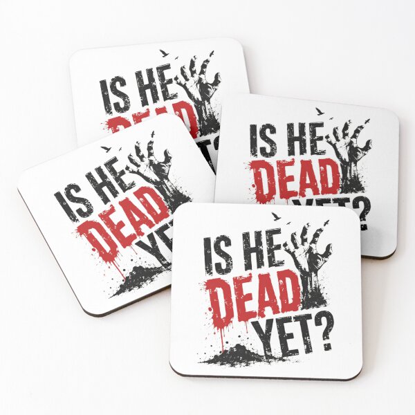 Item preview, Is He Dead Yet? Funny Zombie Apocalypse Horror Fan designed and sold by HumansStuck12.
